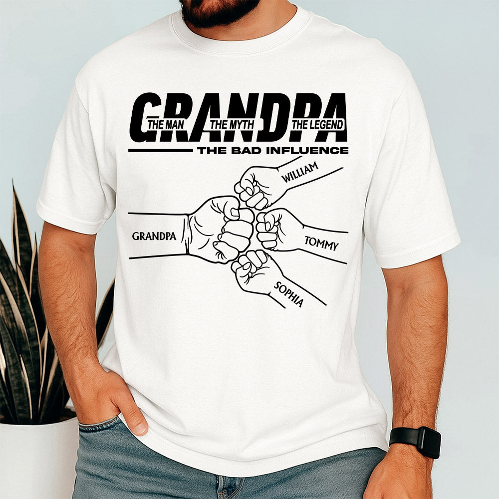 Grandpa The Man The Myth The Legend The Bad Influence - Personalized Shirt For Grandpa Pt99