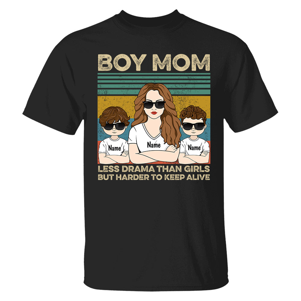 Boy Mom - Less Drama Than Girls But Harder To Keep Alive Shirt, Gift for Mother's Day Tu24