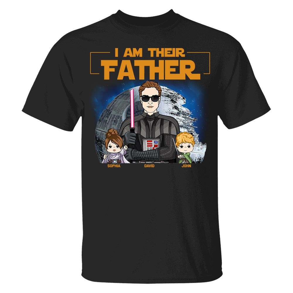 I Am Their Father Custom Shirt For Dad - Personalized Father's Day Gift New 2025 Vr4 Pt99