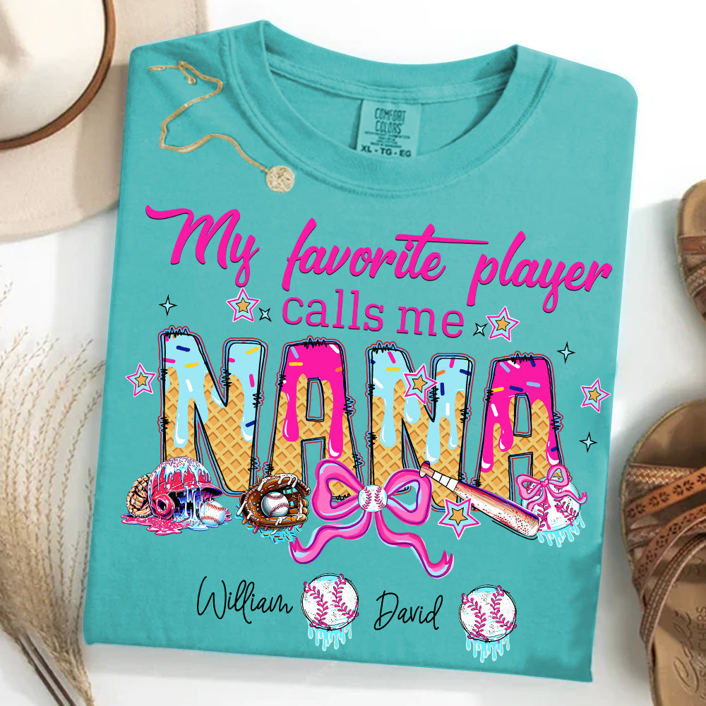 My Favorite Player Calls Me NANA Baseball Shirt, Gift For Grandma T-Shirt T1807 Li29