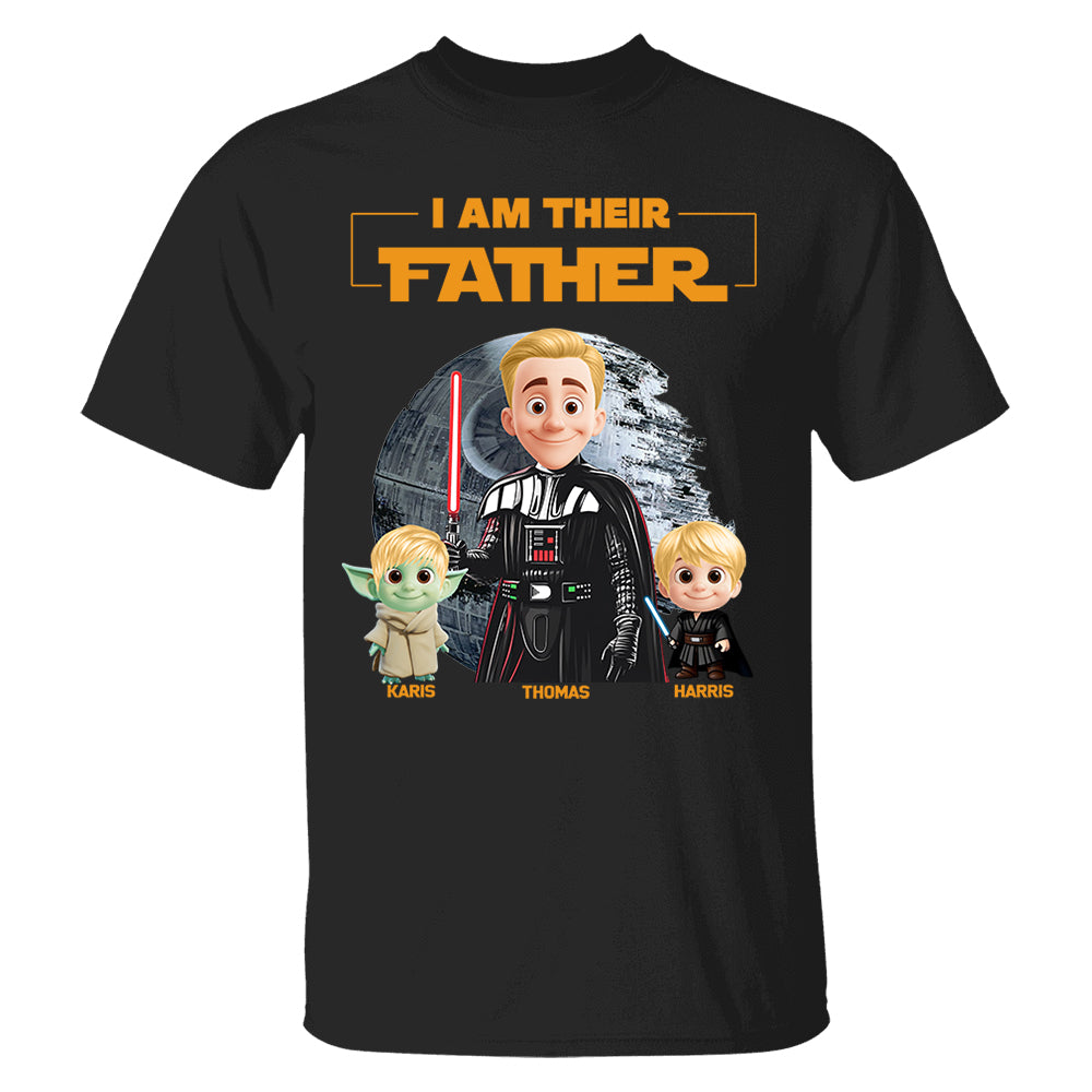 I Am Their Father Custom Shirt For Dad - Father's Day Gift Nh00