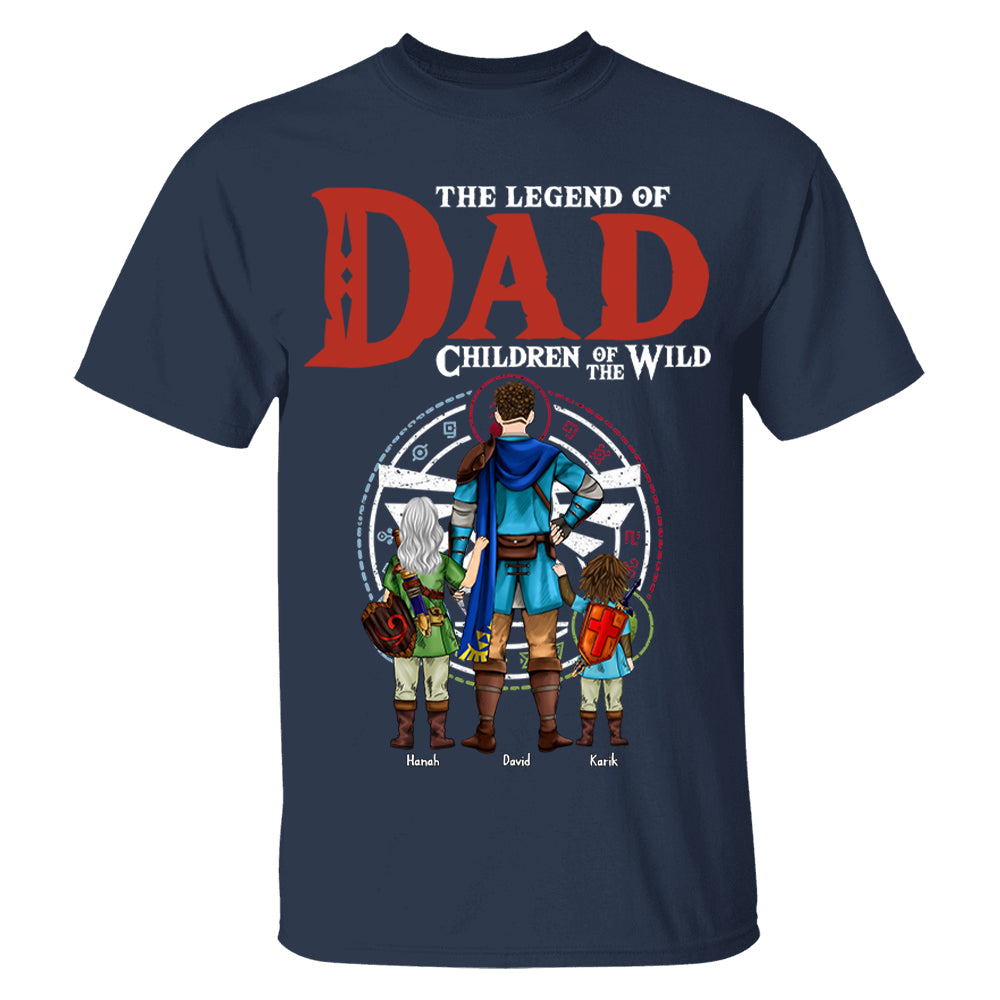 The Legend Of Dad Children Of The Wild, Gift For Dad, Personalized Shirt T1807 Hv01
