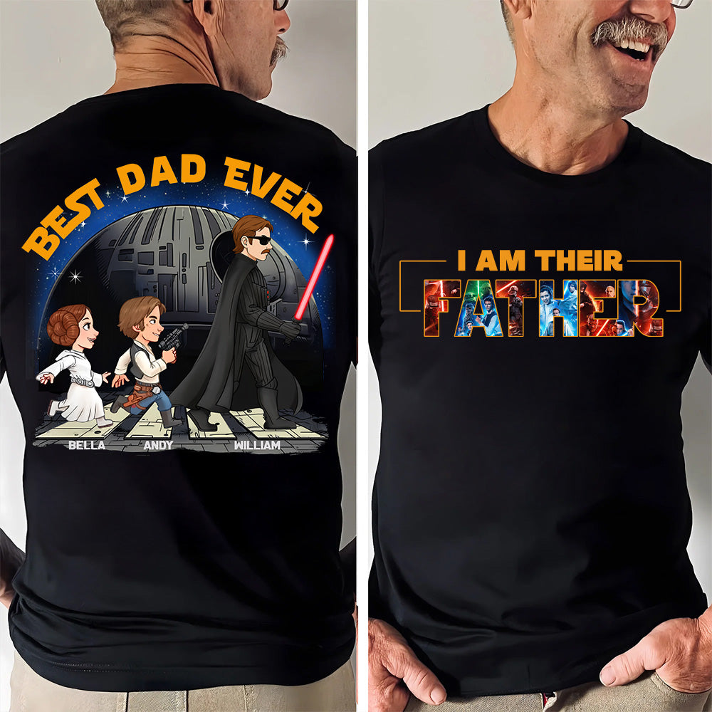 I Am Their Father - Best Dad Ever Personalized Shirt Gift For Dad, Father's Day Tu20