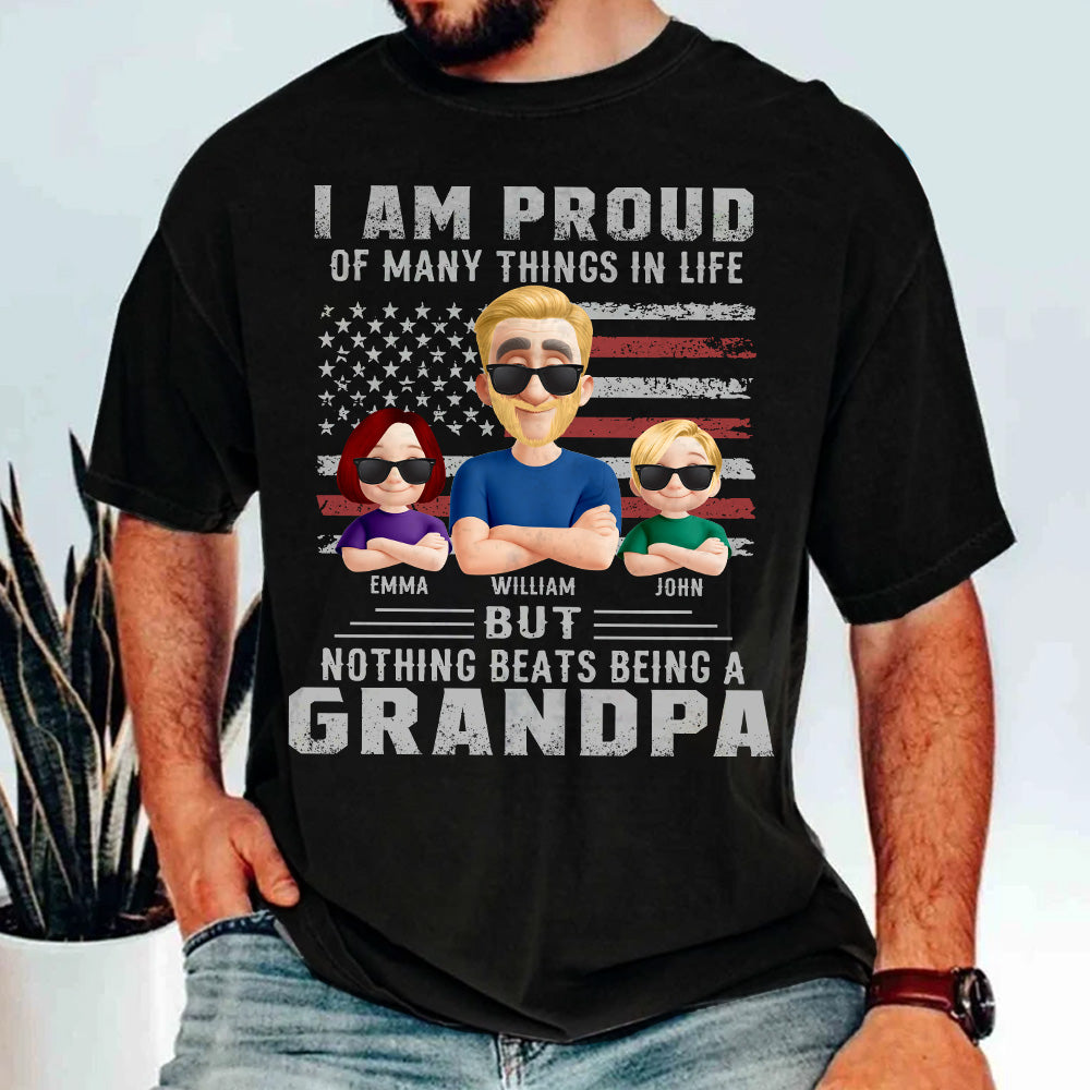 I Am Proud Of Many Things In Life But Nothing Beats Being A Grandpa, Personalized Shirt, Gift For Dad T1807 Nh00