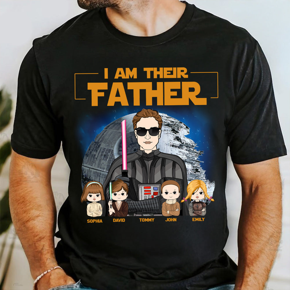 I Am Their Father Custom Shirt For Dad - Father's Day Gift New 2025 Pt99