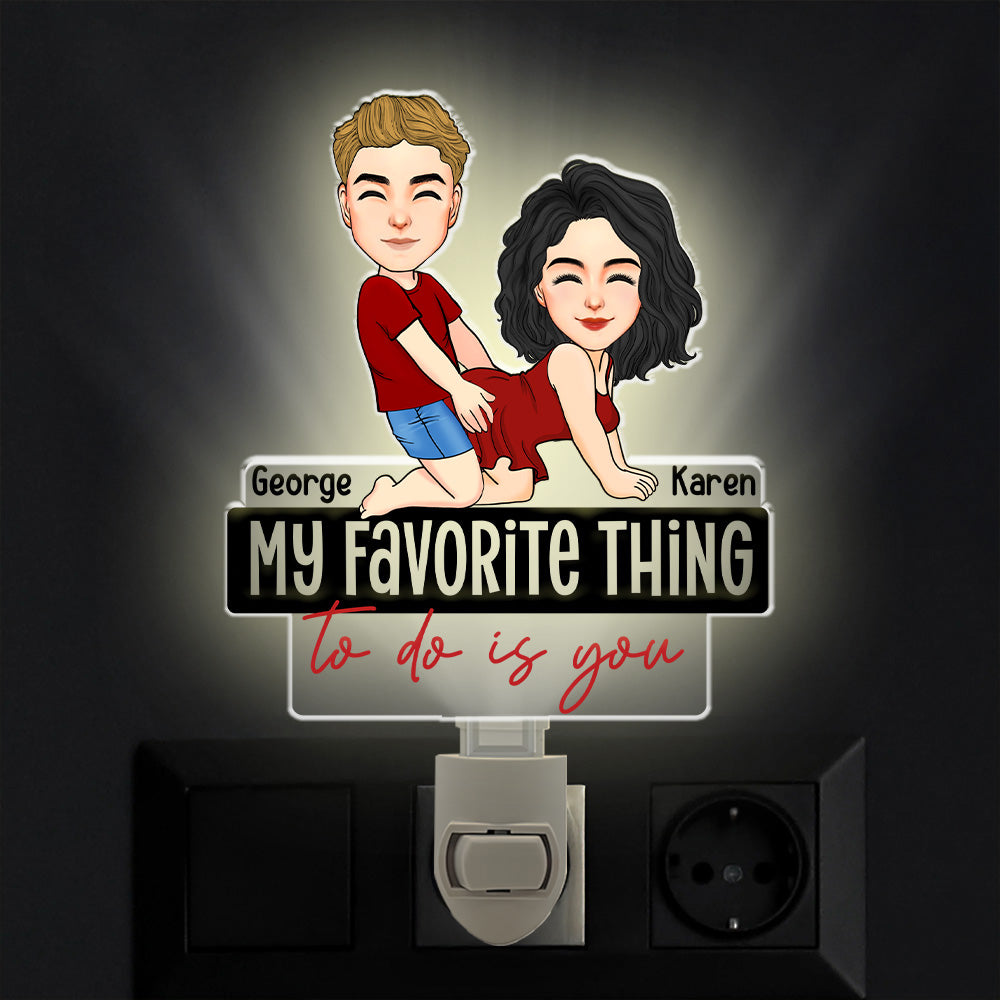 My Favorite Thing To Do Is You Couple Acrylic Night Light - Personalized Gift For Couple Pt99