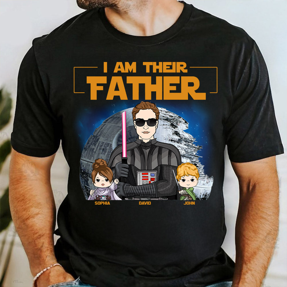 I Am Their Father Custom Shirt For Dad - Personalized Father's Day Gift New 2025 Vr4 Pt99