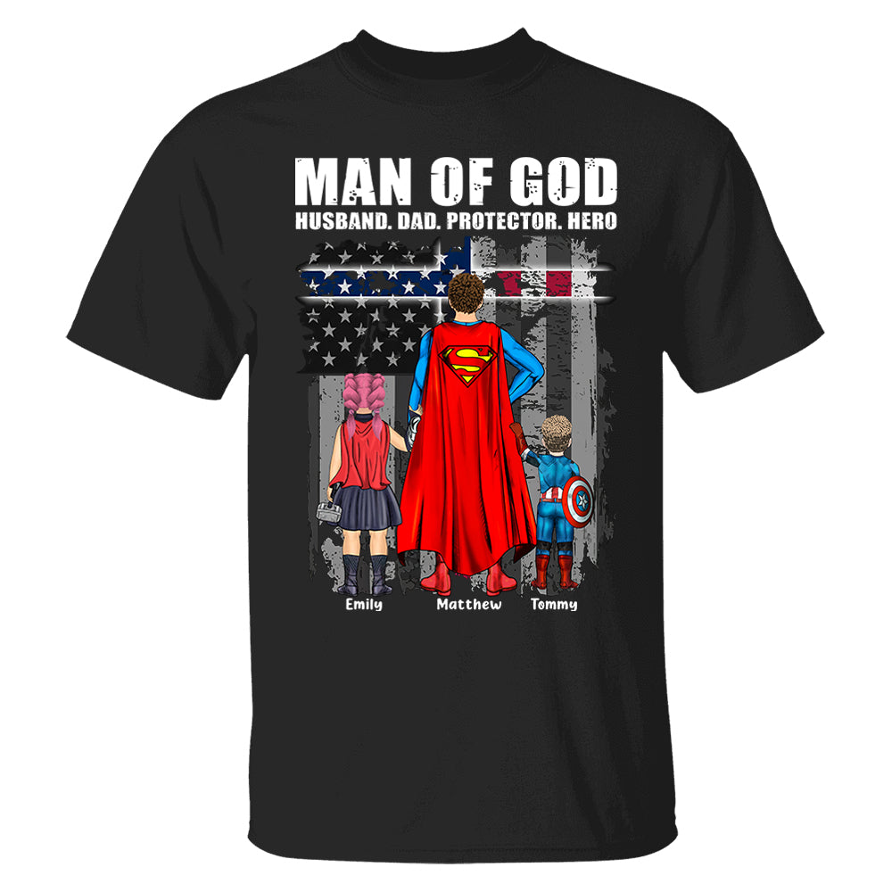 Man Of God Husband Dad Protector Hero, Gift For Dad, Personalized Shirt T1807 Pt99