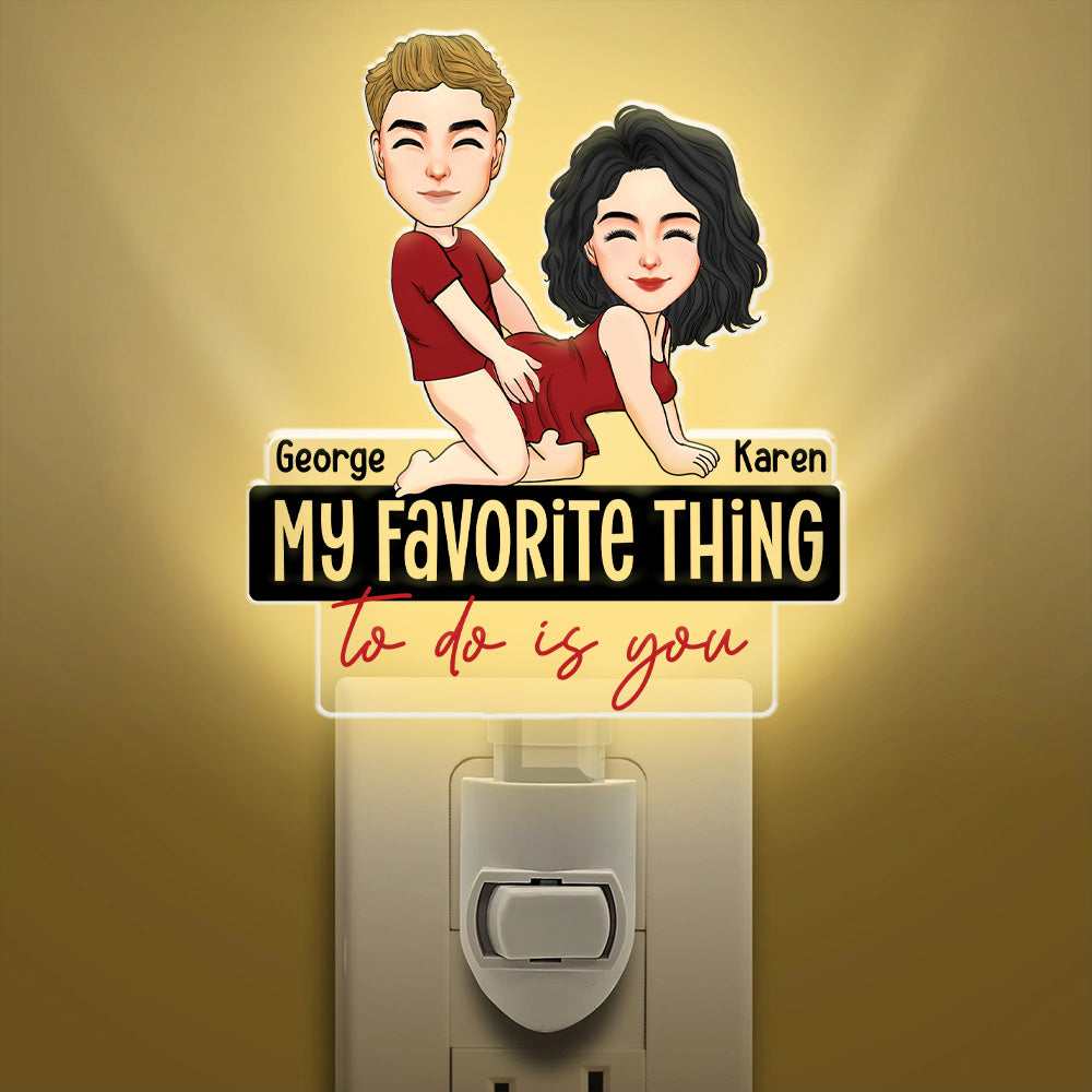 My Favorite Thing To Do Is You Couple Acrylic Night Light - Personalized Gift For Couple Tu20