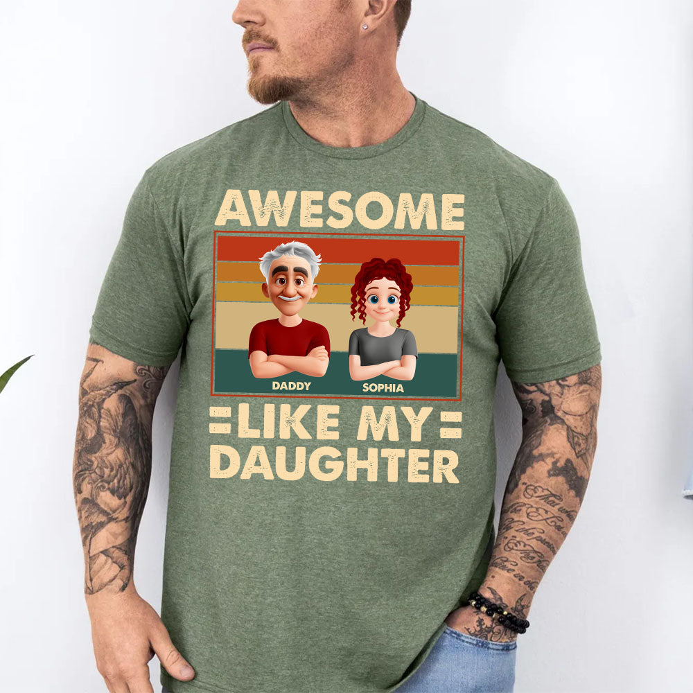Awesome Like My Daughter - Personalized Shirt Gift For Dad Pt99