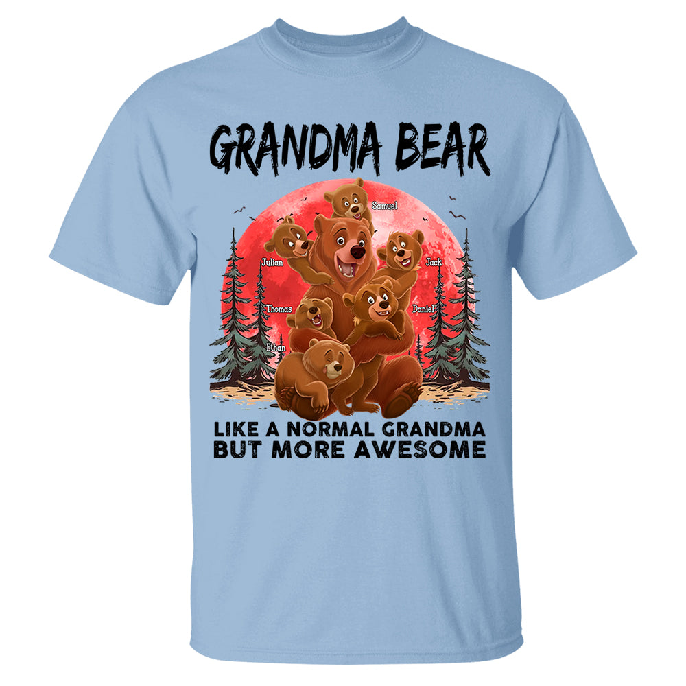 Grandma Bear Like A Normal Grandma - Personalized Shirt Hv01