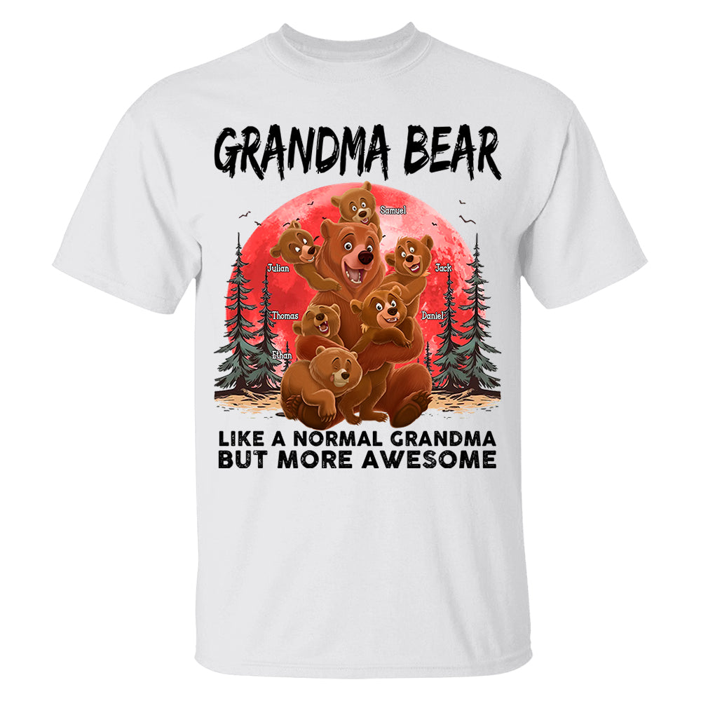 Grandma Bear Like A Normal Grandma - Personalized Shirt Hv01