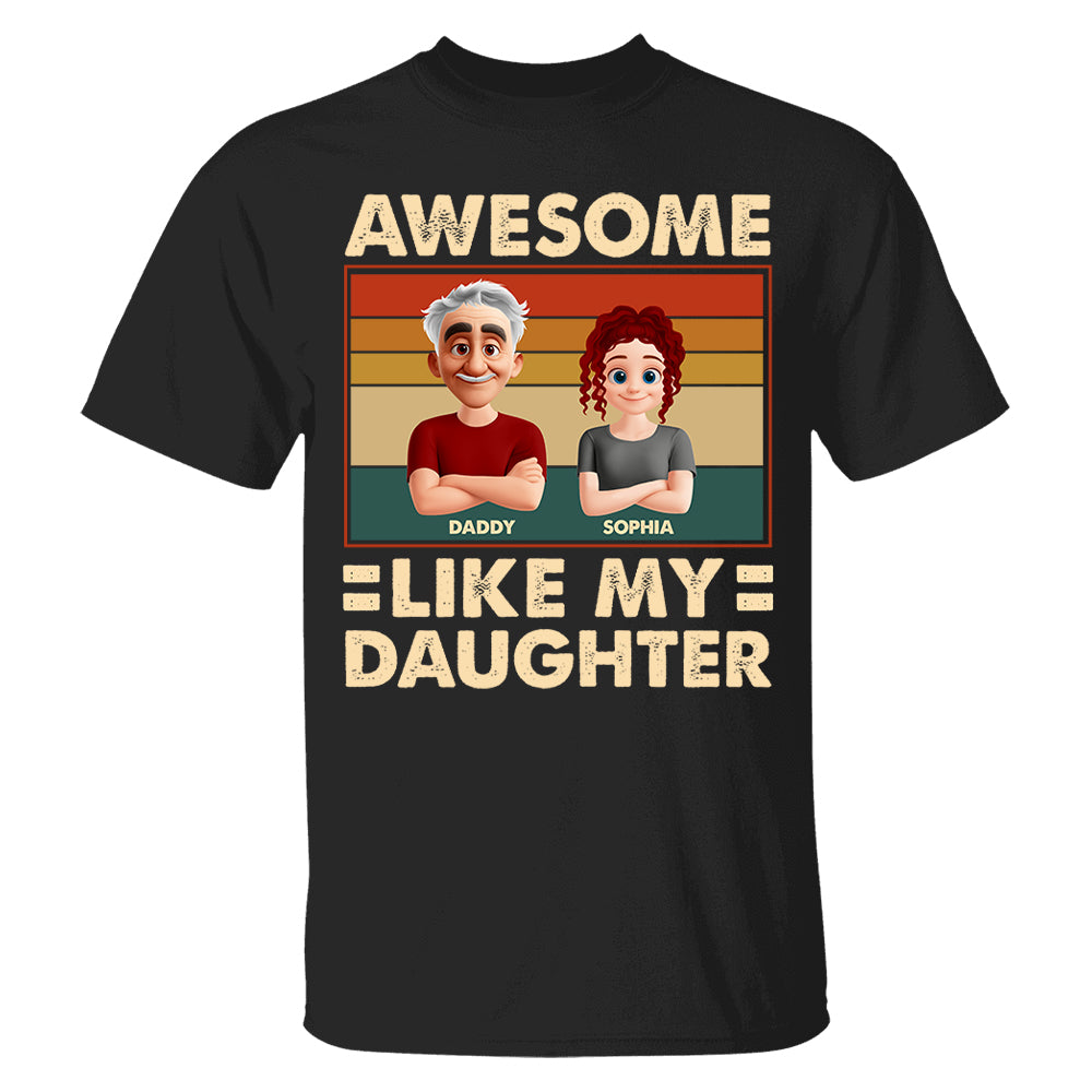 Awesome Like My Daughter - Personalized Shirt Gift For Dad Pt99