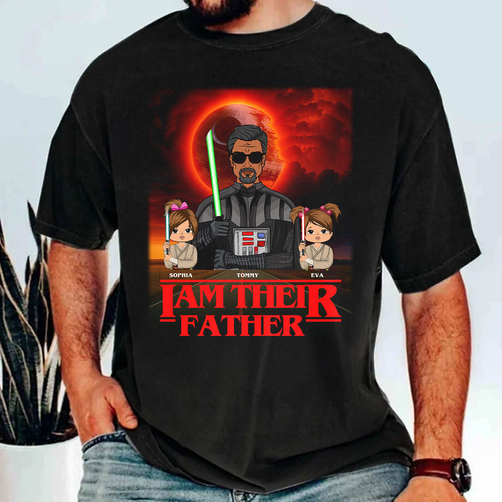 I Am Their Father Custom Shirt For Dad - Father's Day Gift Pt99