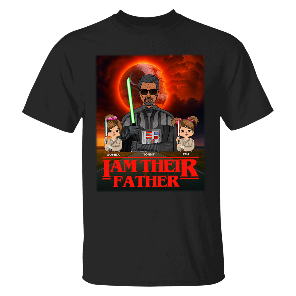 I Am Their Father Custom Shirt For Dad - Father's Day Gift Pt99
