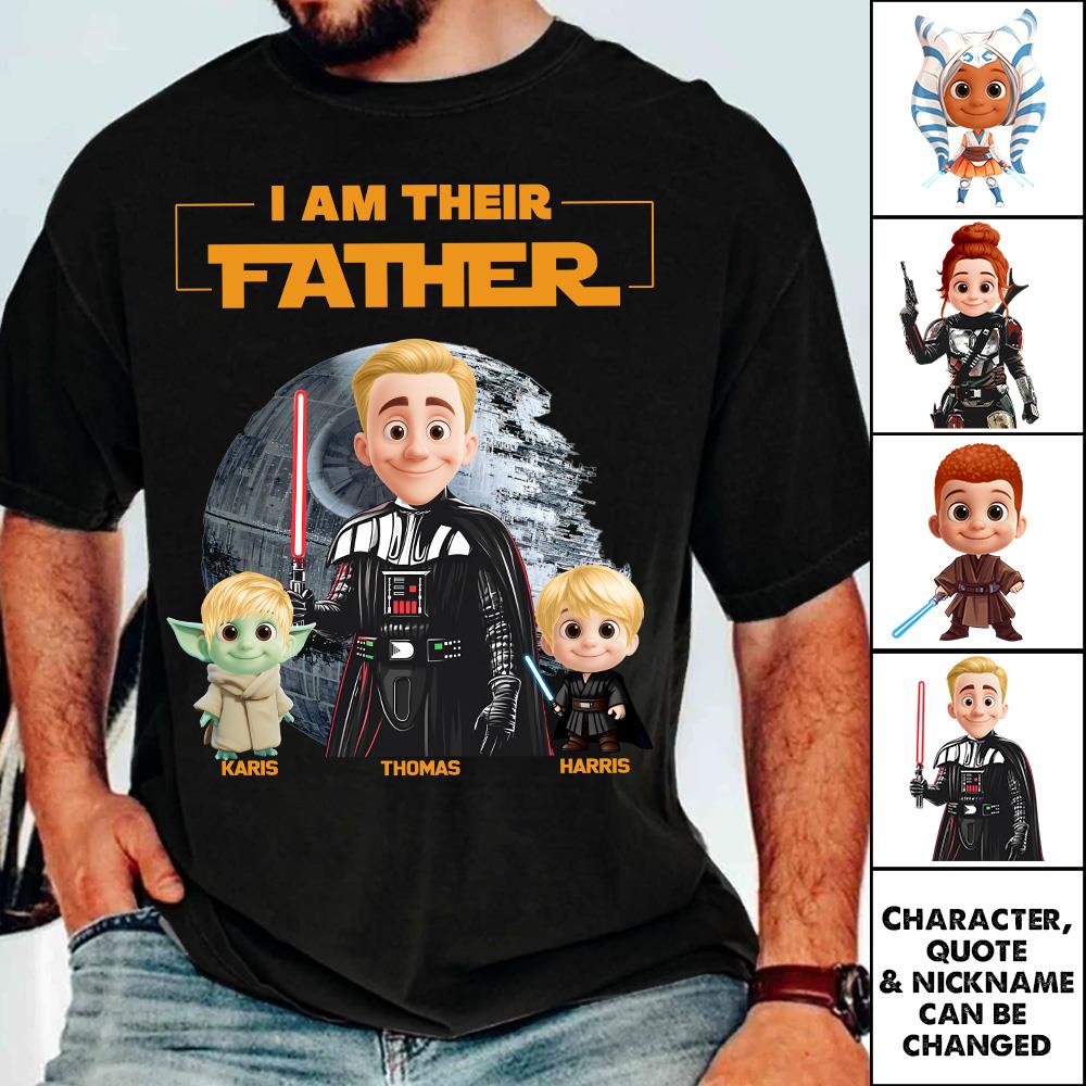 I Am Their Father Custom Shirt For Dad - Father's Day Gift Nh00
