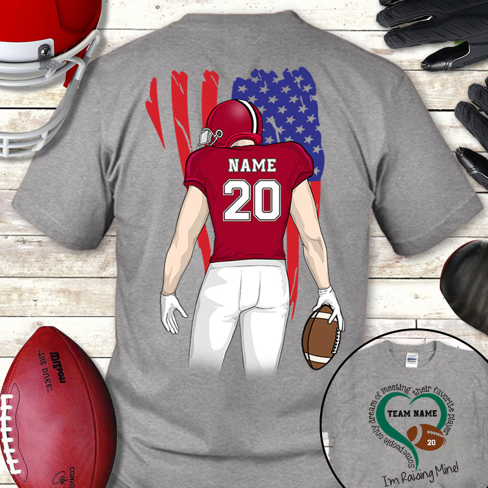 Some People Dream Of Meeting Favorite Player I'm Raising Mine Personalized Shirts TRNA