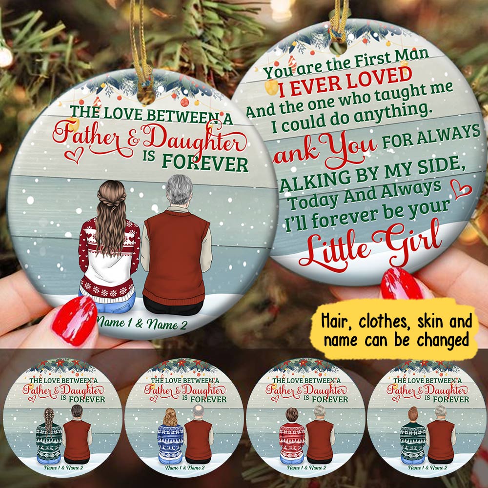 The Love Between A Father & Daughter Is Forever, Christmas Gift, Personalized Two-Side Printed Ornament For Your Beloved Father, Name & Character Can Be Changed DO99