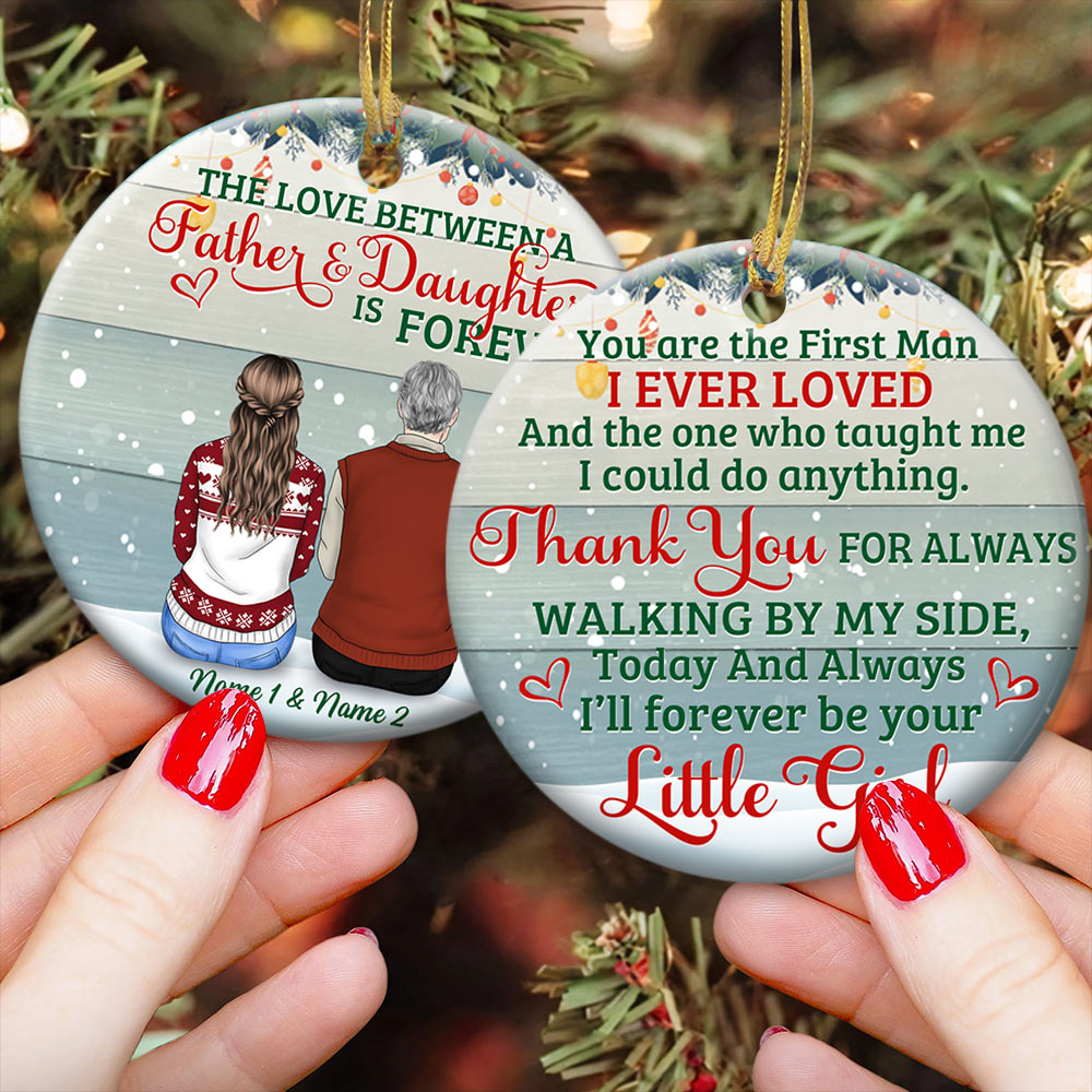 The Love Between A Father & Daughter Is Forever, Christmas Gift, Personalized Two-Side Printed Ornament For Your Beloved Father, Name & Character Can Be Changed DO99