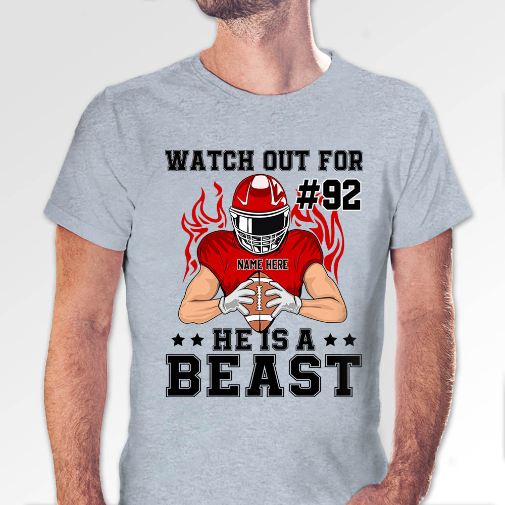 Watch Out For He's A Beast Personalized Shirts