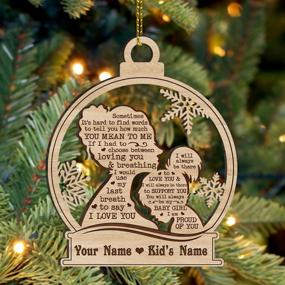 Sometime It’s Hard To Find Words To Tell You How Much You Mean To Me Wood Ornament For Your Beloved Girl, Name Can Be Changed TRHN, Made By Wood And One Side Print