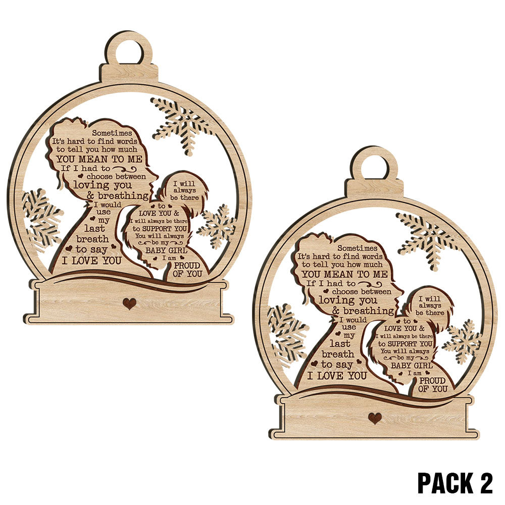 Sometime It’s Hard To Find Words To Tell You How Much You Mean To Me Wood Ornament For Your Beloved Girl, Name Can Be Changed TRHN, Made By Wood And One Side Print