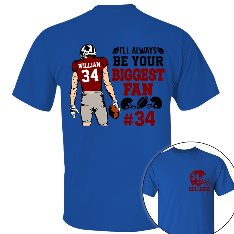 I'll Always Be Your Biggest Fan Personalized Cheer Football Shirt Ph99 Tu20