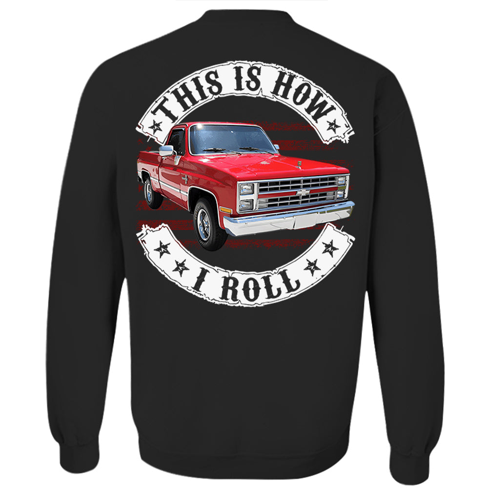 This Is How I Roll - Custom Photo Classic Pickup Truck Shirt - Personalized Upload Vehicle Photo Hv01