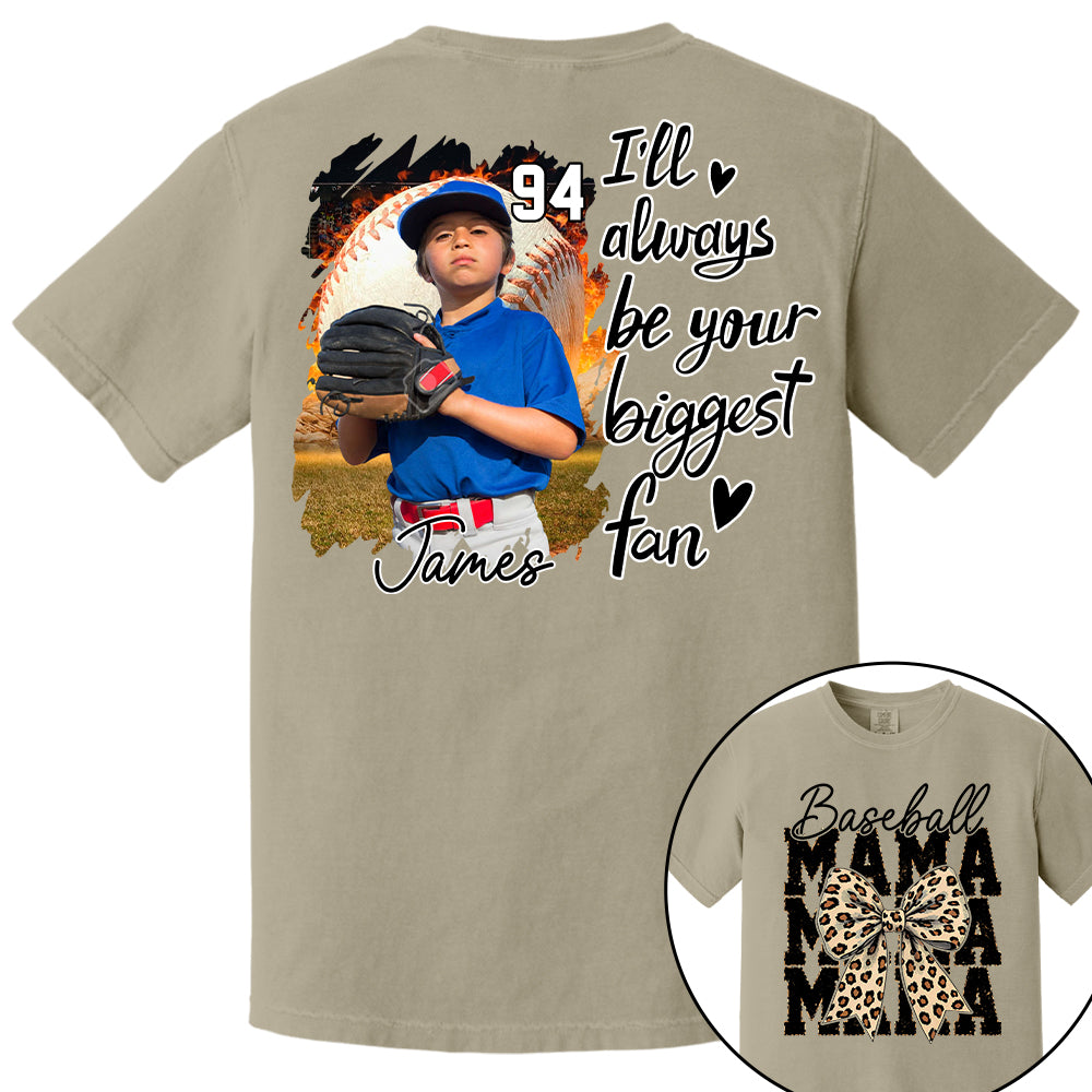 Baseball Mom, I'll Be Your Biggest Fan - Personalize Baseball Shirt Gift for Baseball Mom Vr2 Tu24