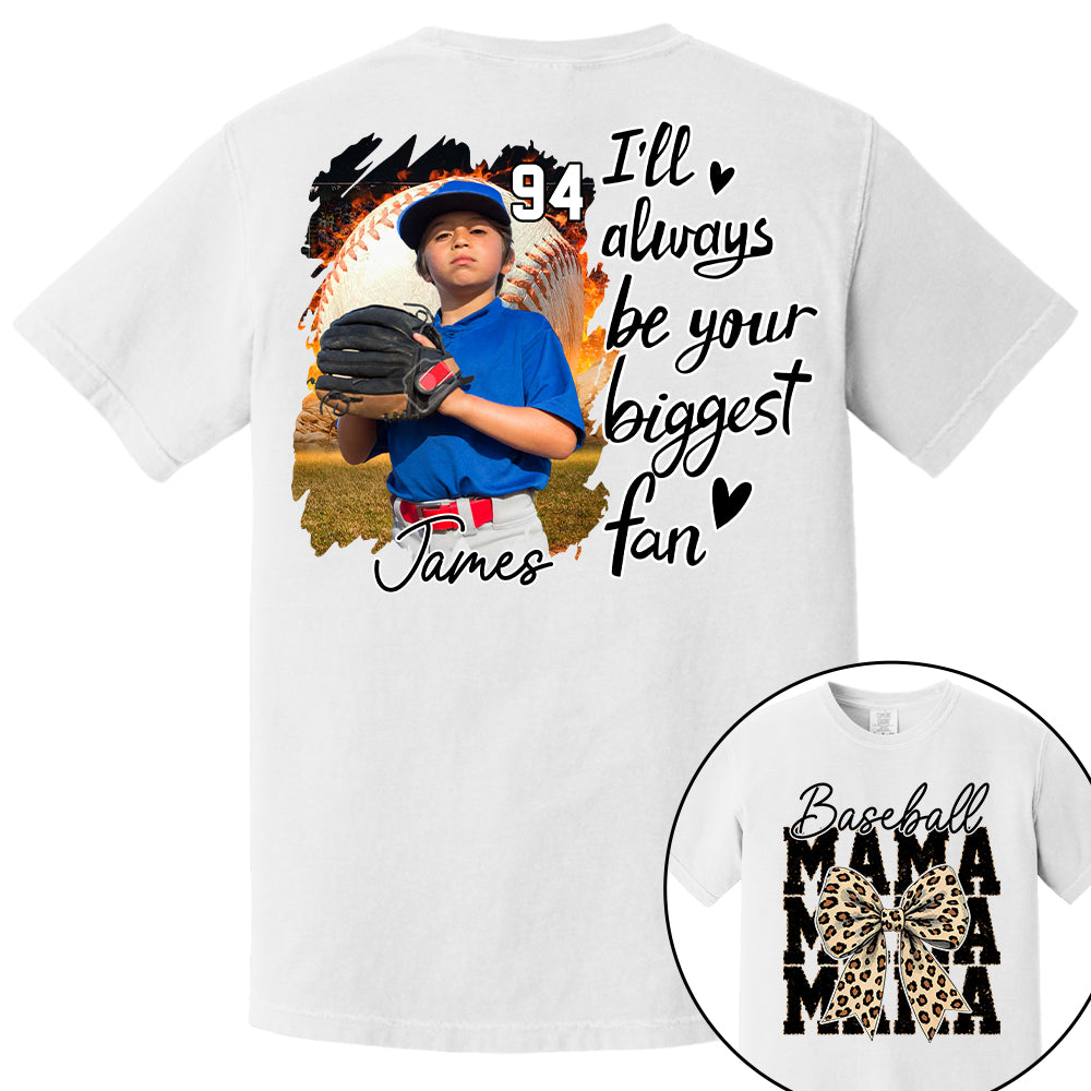 Baseball Mom, I'll Be Your Biggest Fan - Personalize Baseball Shirt Gift for Baseball Mom Vr2 Tu24