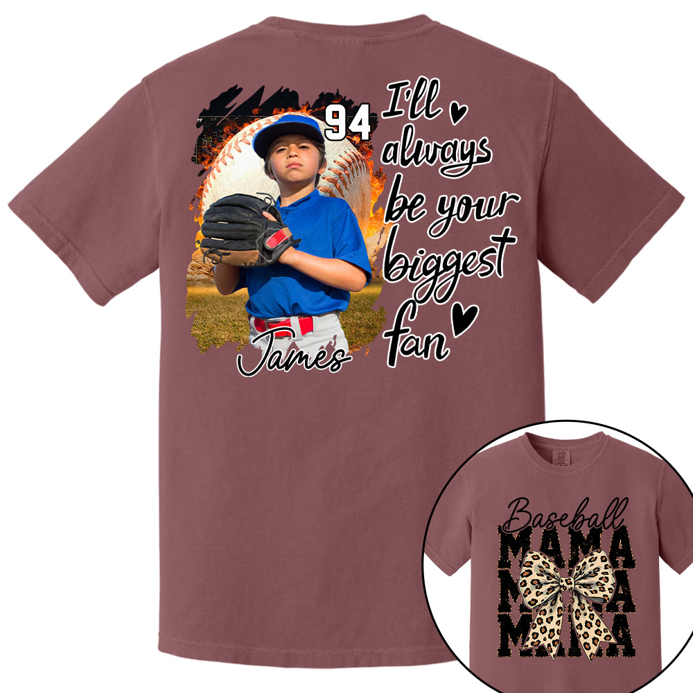 Baseball Mom, I'll Be Your Biggest Fan - Personalize Baseball Shirt Gift for Baseball Mom Vr2 Tu24