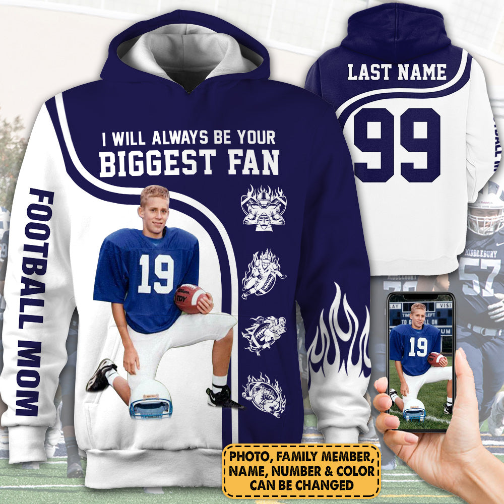 Personalized Shirt I Will Always Be Your Biggest Fan All Over Print Shirt For Football Mom Grandma Sport Family H2511