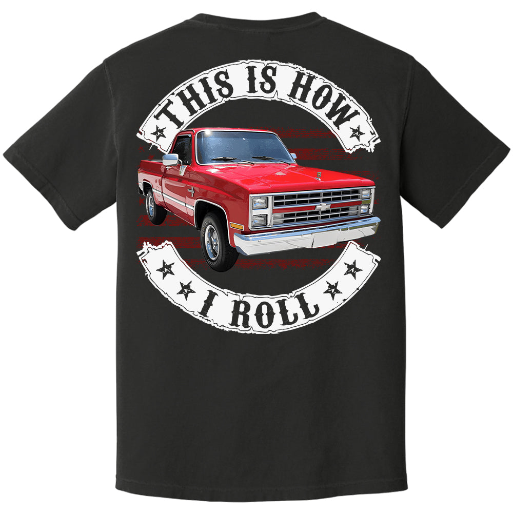 This Is How I Roll - Custom Photo Classic Pickup Truck Shirt - Personalized Upload Vehicle Photo Hv01