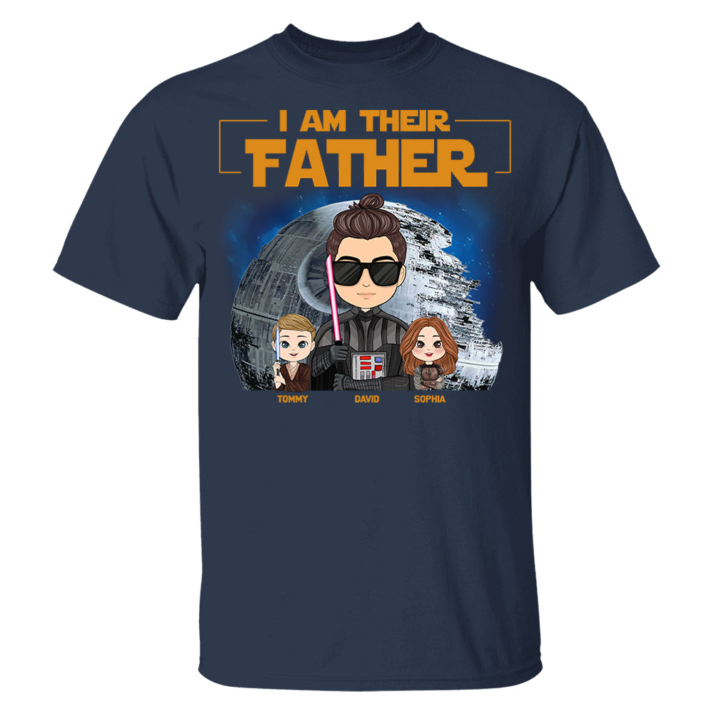 I Am Their Father Custom Shirt For Dad - Personalized Father's Day Gift New 2025 Pt99