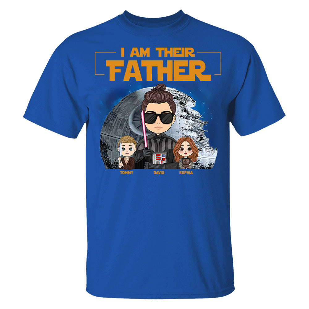 I Am Their Father Custom Shirt For Dad - Personalized Father's Day Gift New 2025 Pt99
