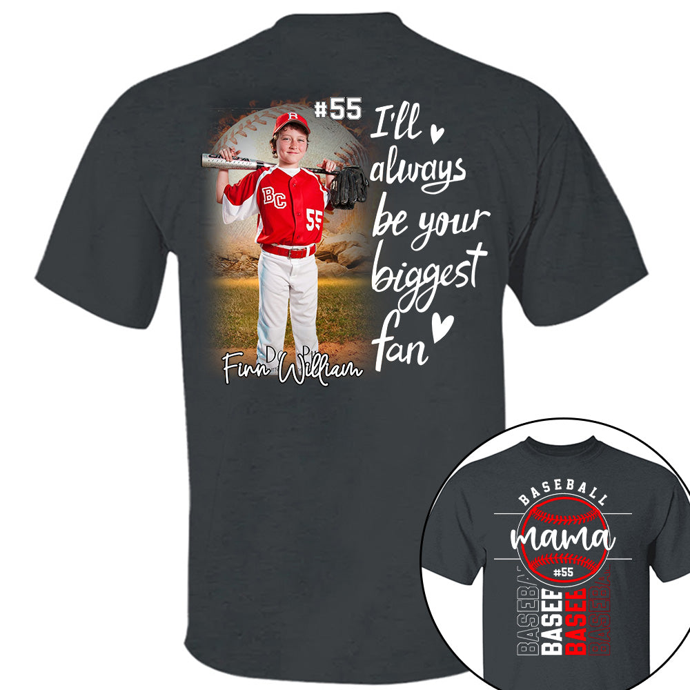 I Will Always Be Your Biggest Fan - Personalized Shirt For Mom, Family Member Pt99