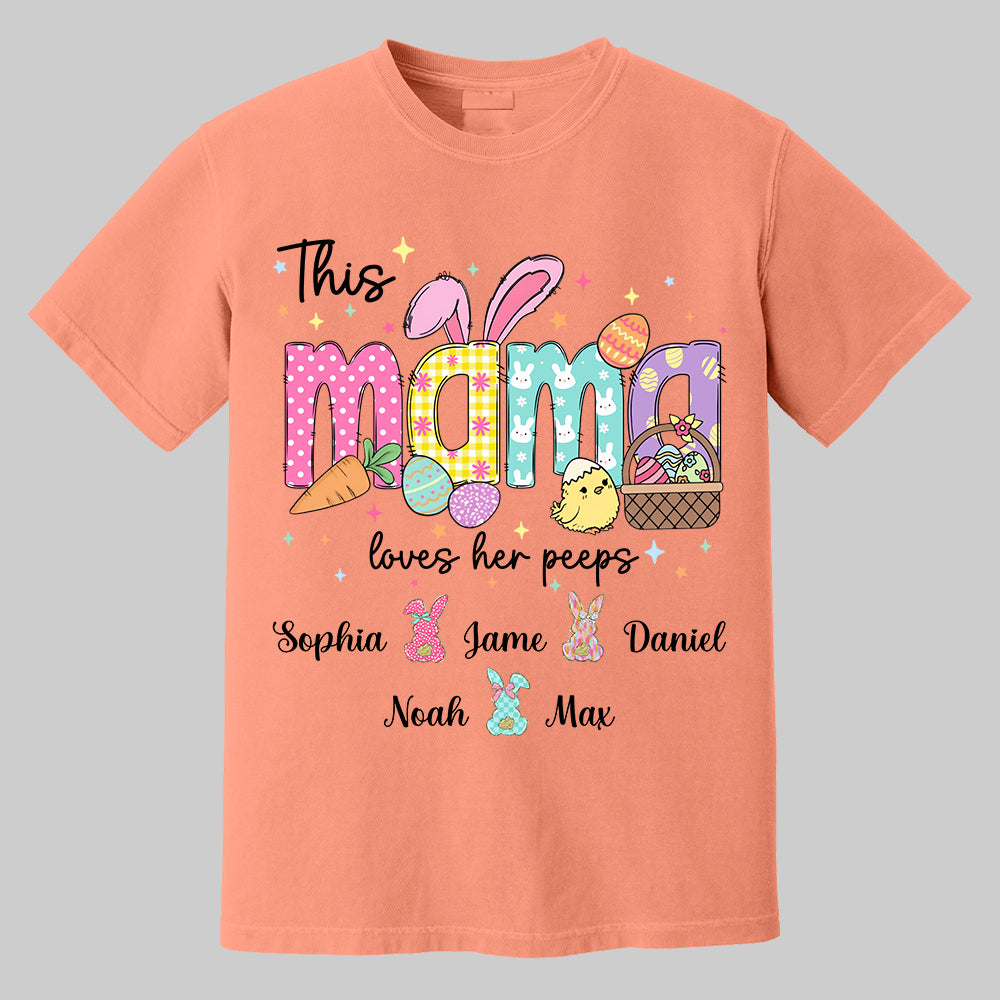 This Mama Loves Her Peeps, Custom Easter Grandma T-Shirt, Gift For Grandma T1807 Tm01