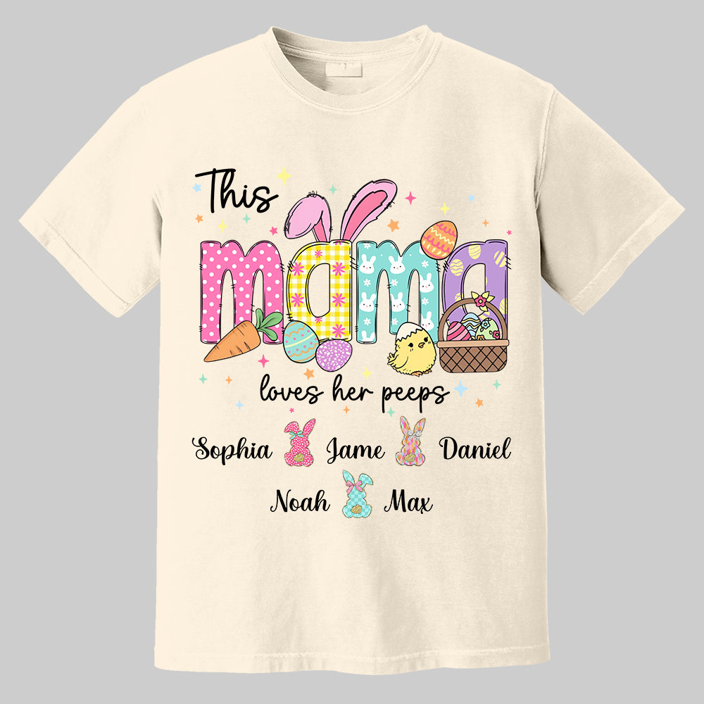 This Mama Loves Her Peeps, Custom Easter Grandma T-Shirt, Gift For Grandma T1807 Tm01