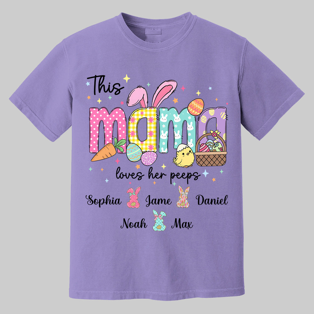 This Mama Loves Her Peeps, Custom Easter Grandma T-Shirt, Gift For Grandma T1807 Tm01