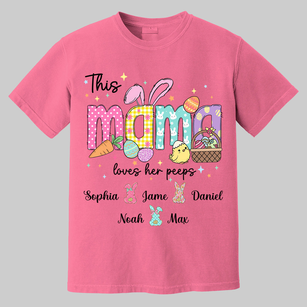 This Mama Loves Her Peeps, Custom Easter Grandma T-Shirt, Gift For Grandma T1807 Tm01