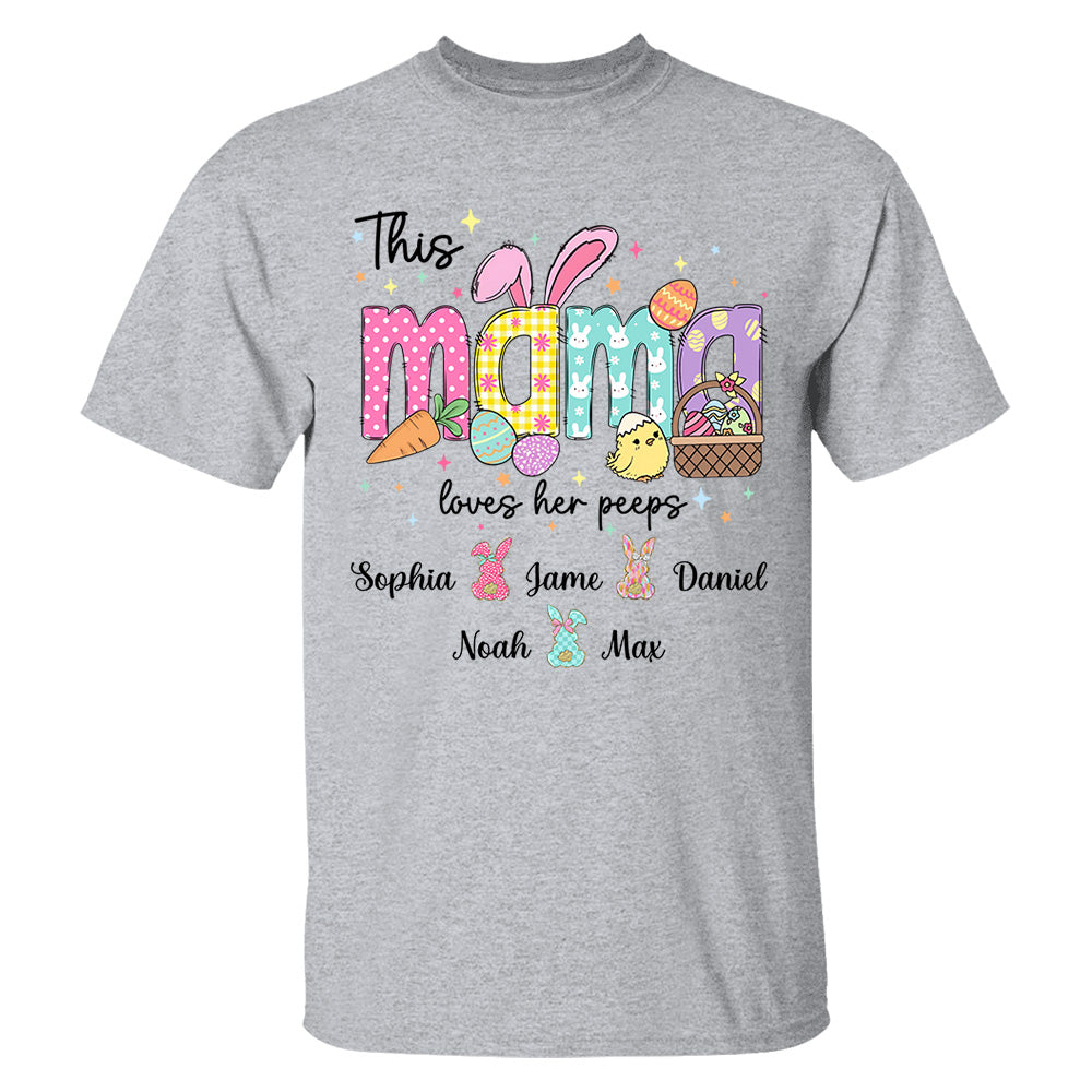 This Mama Loves Her Peeps, Custom Easter Grandma T-Shirt, Gift For Grandma T1807 Tm01