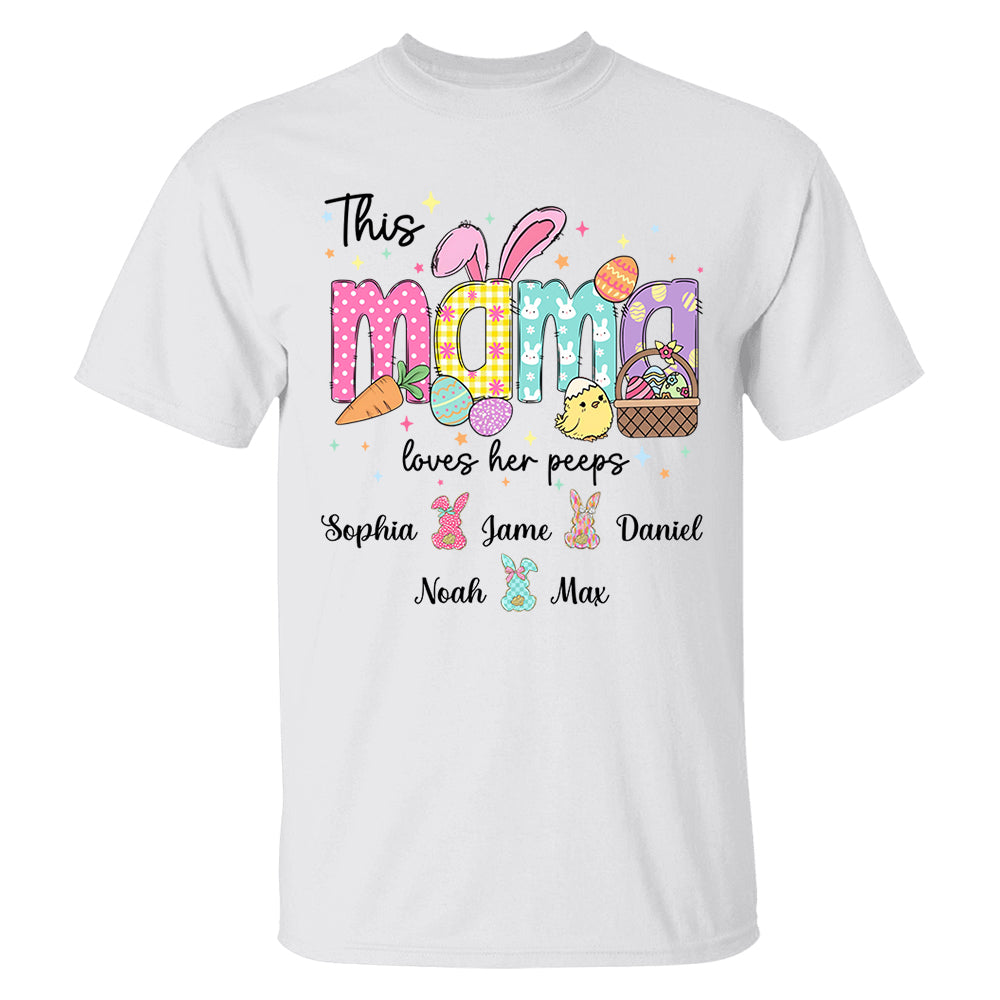 This Mama Loves Her Peeps, Custom Easter Grandma T-Shirt, Gift For Grandma T1807 Tm01