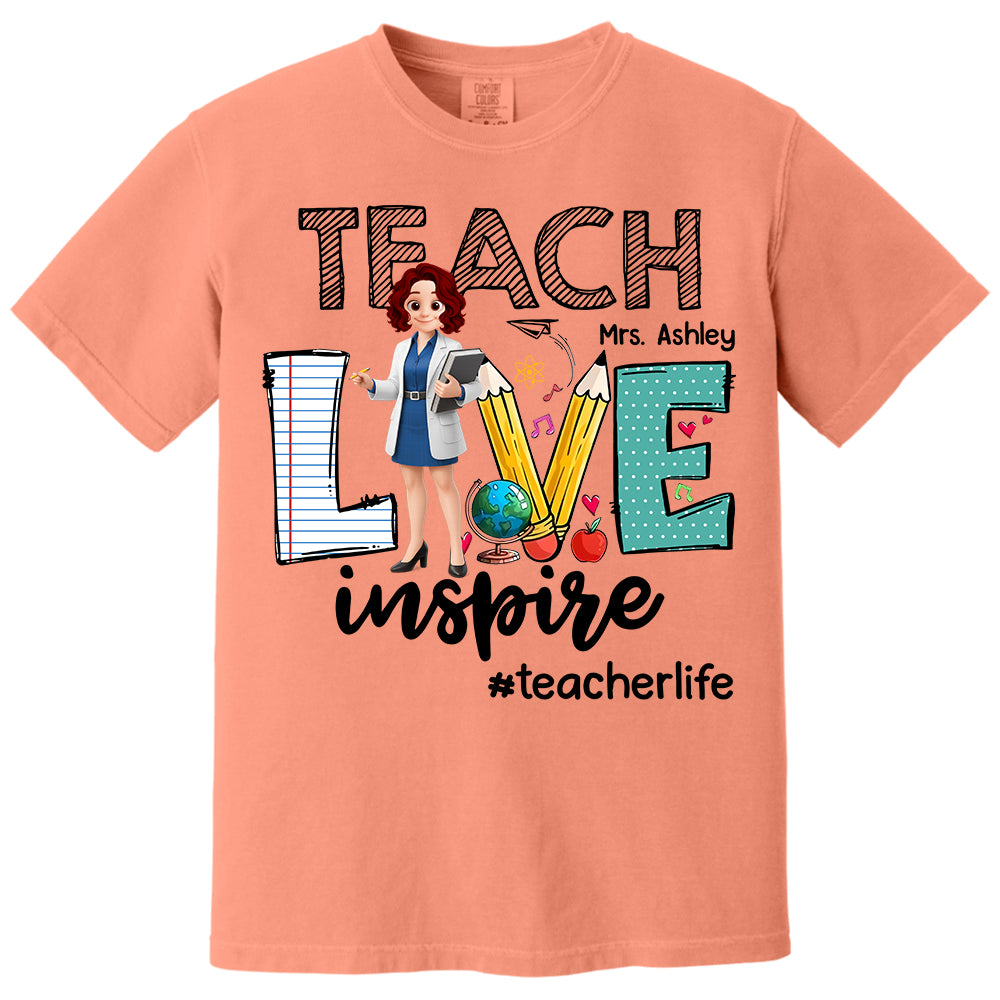 Teach Love Inspire, Personalized Shirt, Gift For Teachers T1807 Do99