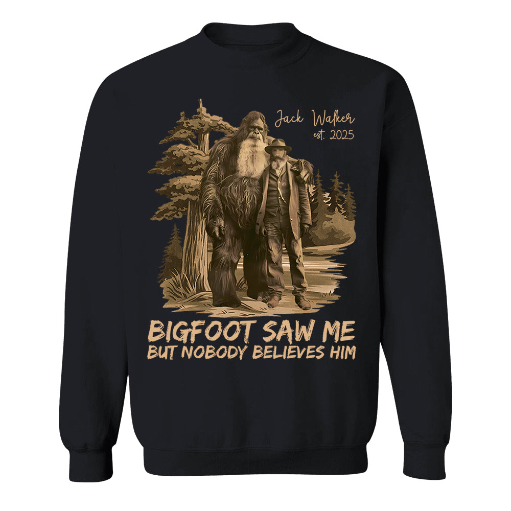 Custom Photo Bigfoot Saw Me But Nobody Believes Him - Personalized Shirt vr2 DO98