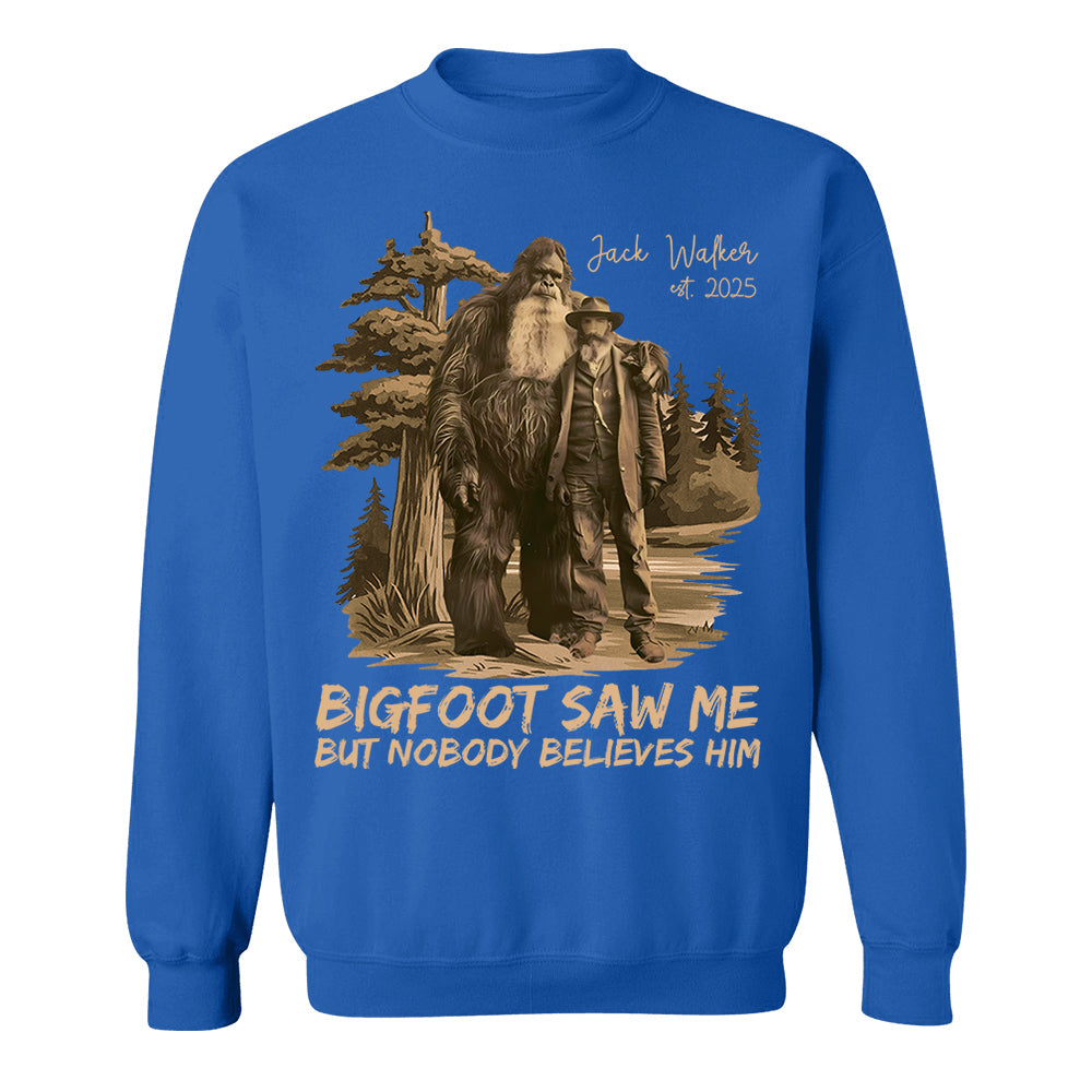 Custom Photo Bigfoot Saw Me But Nobody Believes Him - Personalized Shirt vr2 DO98