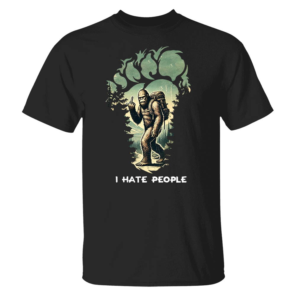 I Have People Funny Shirt For Bigfoot Lovers Vr3 Pa00