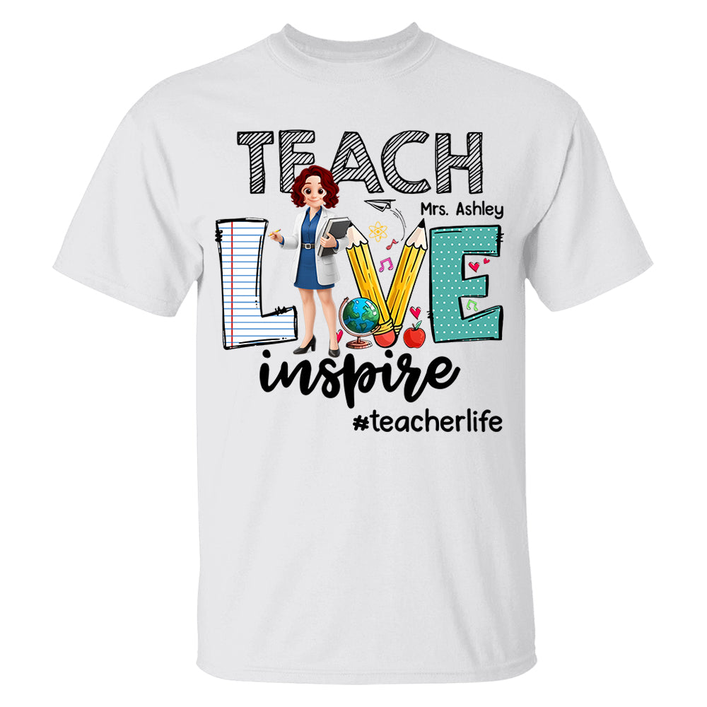 Teach Love Inspire, Personalized Shirt, Gift For Teachers T1807 Do99