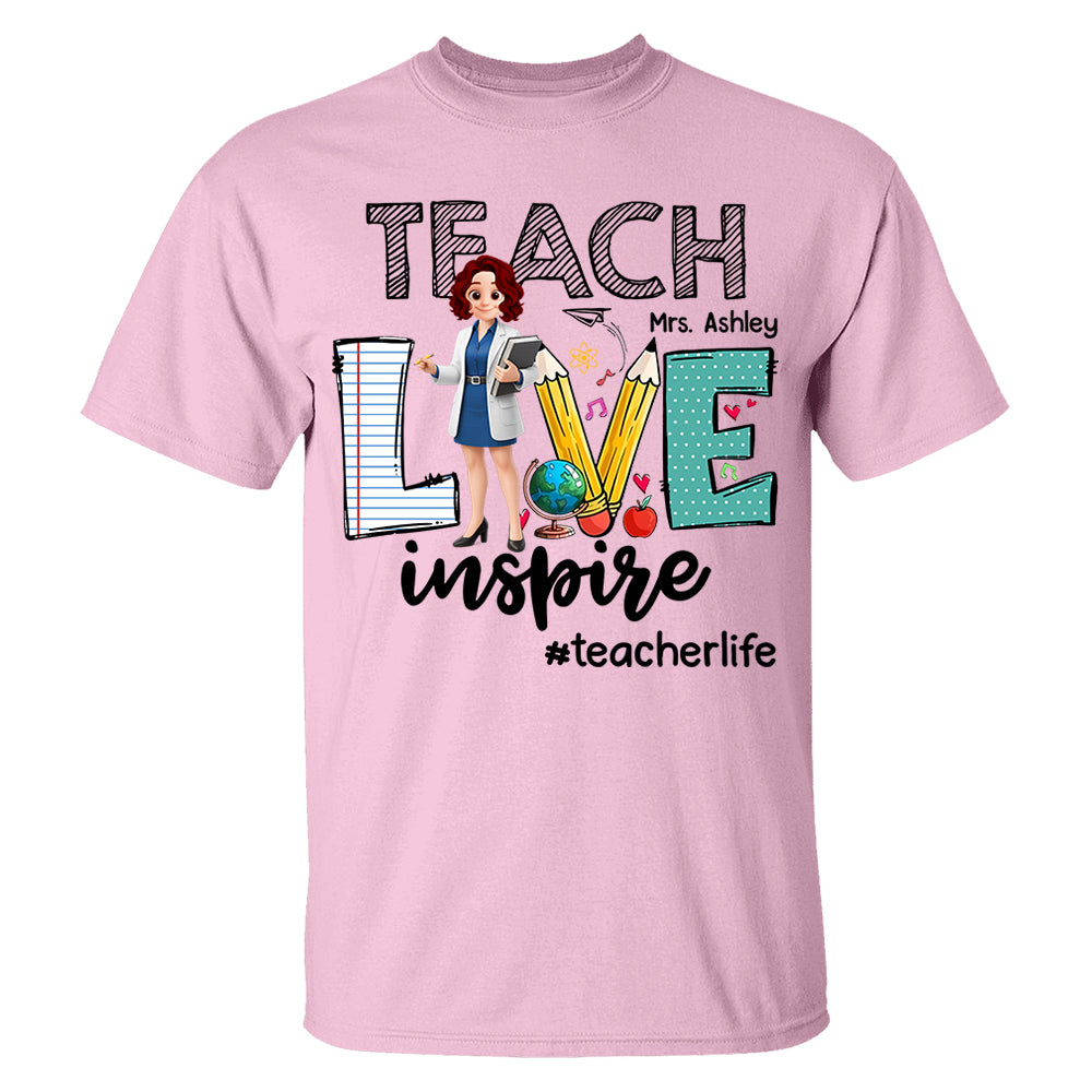 Teach Love Inspire, Personalized Shirt, Gift For Teachers T1807 Do99