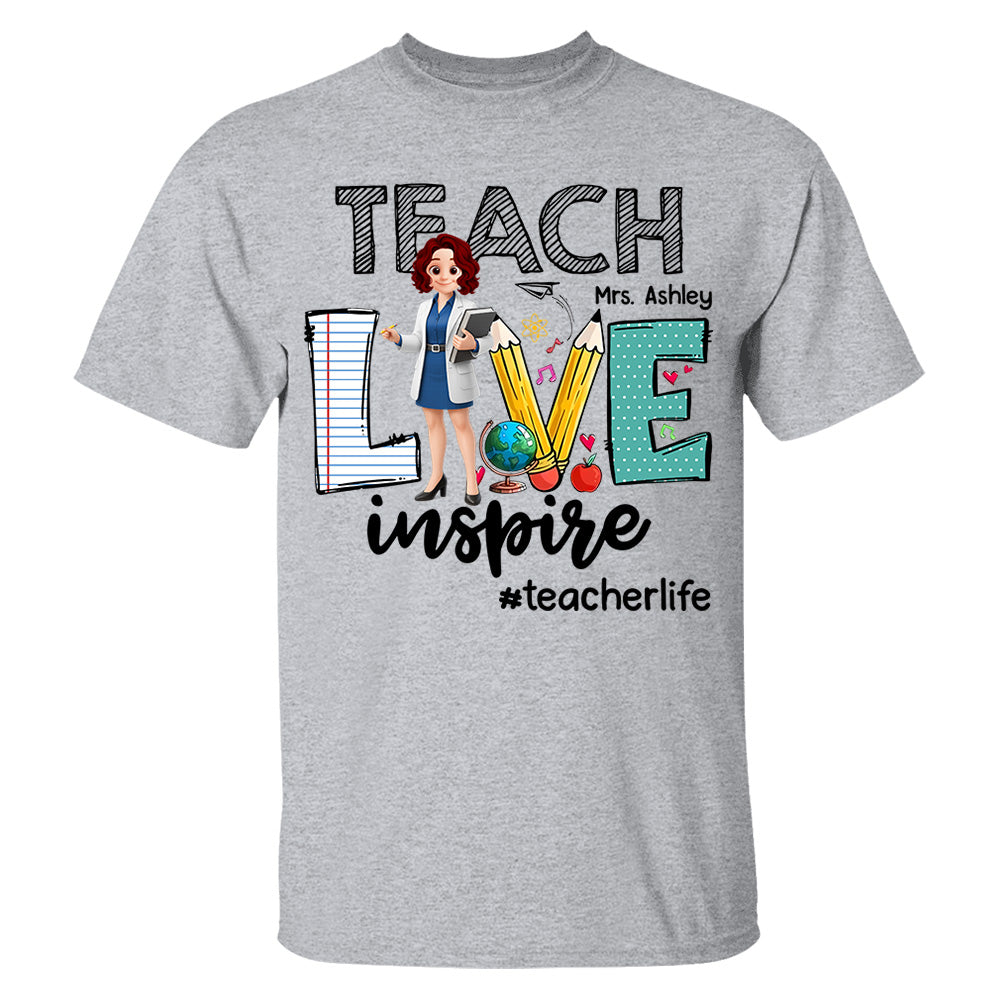 Teach Love Inspire, Personalized Shirt, Gift For Teachers T1807 Do99