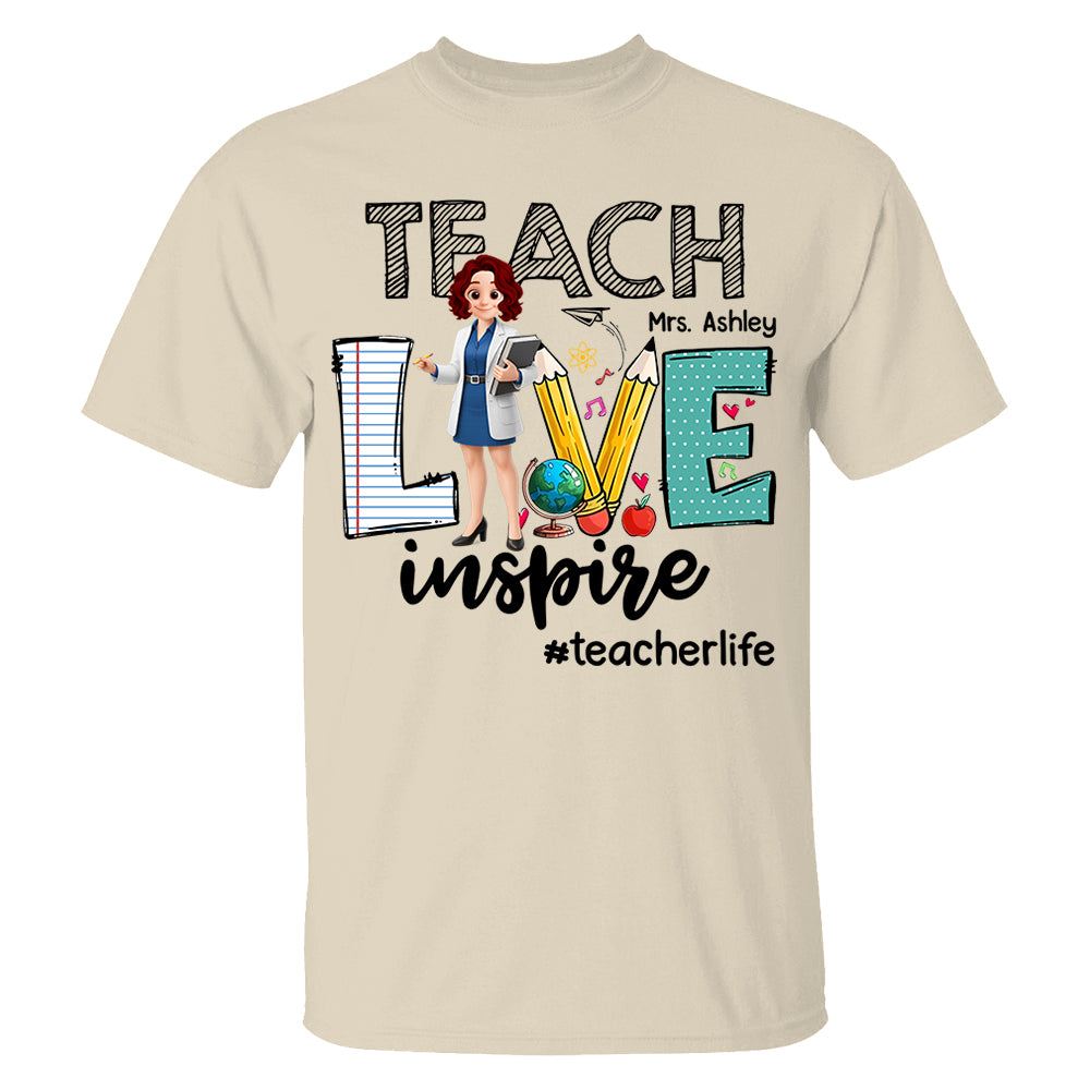 Teach Love Inspire, Personalized Shirt, Gift For Teachers T1807 Do99